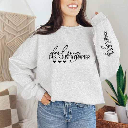 Darling This Is Just a Chapter , Inspirational Quote Print Pullover Sweatshirt | Casual Long Sleeve|Crew Neck Sweatshirt For Fall & Winter | Women's Clothing Heavy Blend™ Crewneck Sweatshirt